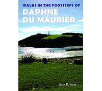 Walks in the Footsteps of Daphne du Maurier