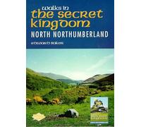 Walks in the Secret Kingdom: North Northumberland