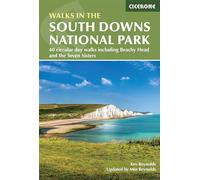 Walks in the South Downs National Park: 40 circular day walks including Beachy Head and the Seven Sisters (3rd Revised edition)