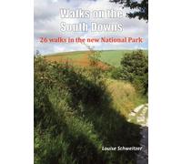 Walks on the South Downs: 26 Walks in the New National Park