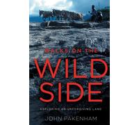 Walks on the Wild Side : Exploring an Unforgiving Land
