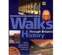 Walks Through Britain's History: Over 100 Walks Exploring Britain's Heritage