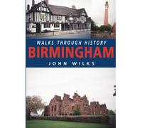 Walks Through History: Birmingham