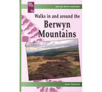 Walks with History Series: Walks in and Around the Berwyn Mountains
