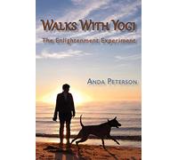 Walks With Yogi: The Enlightenment Experiment