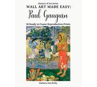 Wall Art Made Easy: Paul Gauguin: 30 Ready to Frame Reproduction Prints: 6 (Masters of Art)