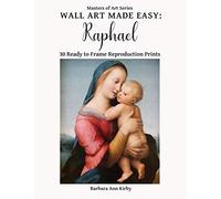Wall Art Made Easy: Raphael: 30 Ready to Frame Reproduction Prints: 4 (Masters of Art)