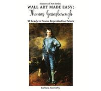 Wall Art Made Easy: Thomas Gainsborough: 30 Ready to Frame Reproduction Prints: 10 (Masters of Art)