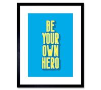 Wall Art Print Bright Motivation Be Your Own Hero Framed Artery8 Black W7 inch x H9 inch