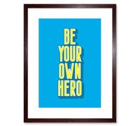 Wall Art Print Bright Motivation Be Your Own Hero Framed Artery8 Brown W7 inch x H9 inch