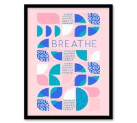 Wall Art Print Chill Pattern Breathe Quote Affirmation Calm Pink Spa Art Framed Wee Blue Coo Pink W12 inch x H16 inch