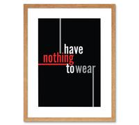 Wall Art Print Clothing Nothing To Wear English Artwork Framed 9X7 Inch Artery8 Beige W7 inch x H9 inch