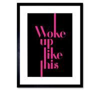Wall Art Print Extended Pink Woke Up Like This Framed Artery8 Black W7 inch x H9 inch