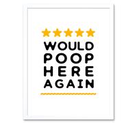 Wall Art Print Funny Bathroom Review Sign Five Stars Would Poop Here Again Funny Toilet Decor Art Framed Artery8 White W12 inch x H16 inch