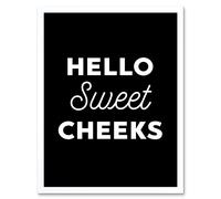 Wall Art Print Funny Toilet Decor Bathroom Hello Sweet Cheeks Cheeky Sign Art Framed Artery8 White W12 inch x H16 inch