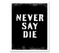 Wall Art Print Gym Motivation Never Say Die Inspirational Positive Exercise Decor Workout Living Room Aesthetic Art Framed Artery8 White W12 inch x H16 inch