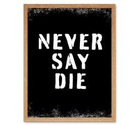 Wall Art Print Gym Motivation Never Say Die Inspirational Positive Exercise Decor Workout Living Room Aesthetic Art Framed Artery8 Light Oak W12 inch x H16 inch