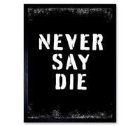 Wall Art Print Gym Motivation Never Say Die Inspirational Positive Exercise Decor Workout Living Room Aesthetic Art Framed Artery8 Black W12 inch x H16 inch