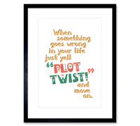 Wall Art Print Plot Twist Motivation Framed Artery8 Black W7 inch x H9 inch