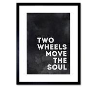 Wall Art Print Two Wheels Move The Soul Artwork Framed 9X7 Inch Artery8 Black W7 inch x H9 inch