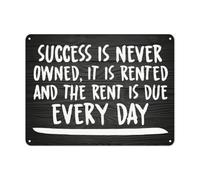Wall Art Sign, Success Is Never Owned It Is Rented and the Rent Is Due Every Day Funny Metal Signs Farmhouse Decor Signs for Home Office Decor Tin Sign 8x12 Inch