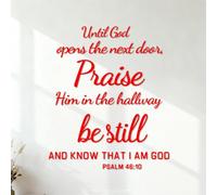 Wall Decals Bible Verse Until God Opens the Next Door Praise Him in the Hallway be Still and Know that I AM GOD Psalm 46:10 35x41.7cm Multi Color Selection Red
