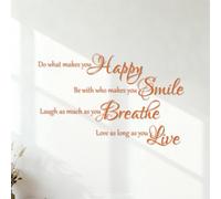 Wall Decals Do What Makes You Happy be with who Make You Smile Laugh as Much as You Breathe Love as Long as You Live. 54.6x86.9cm Multiple Size Options Orange
