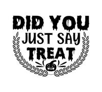 Wall Decals Paster Paper did You just say Treat Halloween Design 40x50.1cm Can Modify and add Information Black