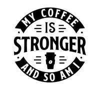 Wall Decals Paster Paper My Coffee is Stronger and so am i Coffee Quotes 54.6x56.8cm Art Mural Painting Black