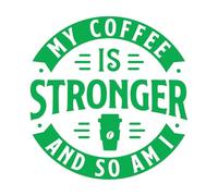 Wall Decals Paster Paper My Coffee is Stronger and so am i Coffee Quotes 67.2x69.9cm Tattoo Culture Green