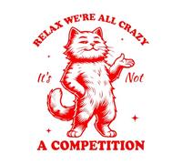 Wall Decals Paster Paper Relax we re All Crazy it not a Competition cat Hilarious Typography Funny Animal Vintage cat 41x48.2cm Art Decoration Red