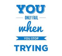 Wall Decals Paster Paper Retro Motivational Quote You only Fail When 57.6x79.2cm Can Modify and add Information Blue