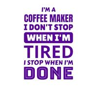 Wall Decals PVC Coffee Maker I'm a Coffee Maker i Don't Stop When I'm ti i Stop When I'm Done 50.4x74.8cm Do not Damage The Wall Surface Purple