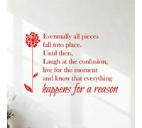 Wall Decals PVC Eventually All Pieces Fall into Place Until Then Laugh at the Confusion Live for the Moment and Know that Everything Happens for a Reason. 42x61.5cm Art Mural Painting Red