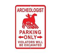 Wall Decor Man Cave Bar Archeologist Parking Only Violators Will Be Excavated Decor Caution Bathroom Warning Living Warning Drinking Garage Funny Vintage Metal Sign Poster 8X12 Inches