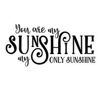 Wall Decor Plus More WDPM3746 You are My Only Sunshine Wall Decals Love Quote, Black, 23x11-Inch, 23 x 11