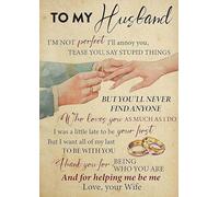 Wall Decoration, Home Decor, Husband I'm Not Perfect I'll Annoy You, Tease You, Say Stupid Things But You'll Never Find Anyone