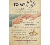 Wall Decoration, Home Decor, Wife I'm Not Perfect I'll Annoy You, Tease You, Say Stupid Things But You'll Never Find Anyone
