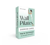 Wall Pilates Exercise Cards: Step-by-Step Workouts for Strength and Stability