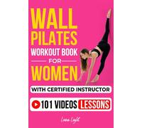 Wall Pilates Workouts Book For Women With Certified Instructor: 28 Day Challenge For All Levels (Fun & Fit)