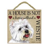 Wall Plaques West Highland Terrier Gift - Plaque 5" x 5" 'House is not a Home' - Hang it or Stand it on the easel..