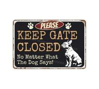 Wall Poster Plaque Please Keep Gate Closed No Matter What The Dog Says Frenchie Durable Tin Painting Vintage Metal Signs For Indoor Country Bedroom 30X20Cm