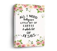 Wall Prints All I Need Today Is A Little Bit of Coffee And A Whole Lot of Jesus Framed Canvas Print Wall Art Inspirational Quotes Wall Hanging Art Modern Gallery Wall Decor Gift for Friend