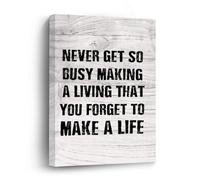 Wall Prints Never Get So Busy Making A Living That You Forget to Make A Life Framed Canvas Print Wall Art Inspirational Quotes Wall Hanging Art Modern Gallery Wall Decor Gift for Friend Housewarming