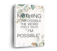 Wall Prints Nothing Is Impossible The Word Itself Says I'm Possible -1 Framed Canvas Print Wall Art Inspirational Quotes Wall Hanging Art Modern Gallery Wall Decor Gift for Friend Housewarming,8"x12"