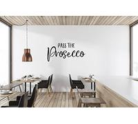 Wall Quote Pass The Prosecco Art Sticker Modern Decal Decor Transfer Vinyl Decoration Artwork Modern Colour=Black | Size=Medium 87cm (w) x 42cm (h)
