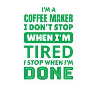 Wall Stickers Paster Paper Coffee Maker I'm a Coffee Maker i Don't Stop When I'm ti i Stop When I'm Done 50.4x74.8cm Art Mural Painting Green