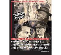 Wall Street Banksters Financed Roosevelt, Bolshevik Revolution and Rise of Adolph Hitler: The Most Dangerous Book Ever Written by The Committee Of Twelve To Save The Earth (2008-07-31)