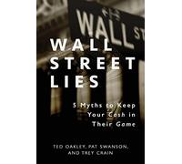 Wall Street Lies: 5 Myths to Keep Your Cash in Their Game