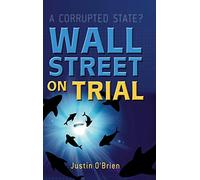 Wall Street on Trial: A Corrupted State?
